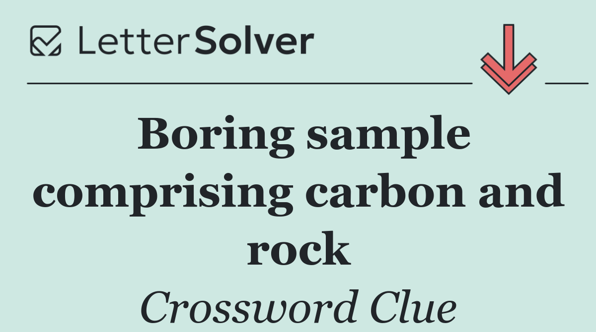 Boring sample comprising carbon and rock