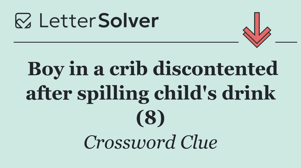 Boy in a crib discontented after spilling child's drink (8)