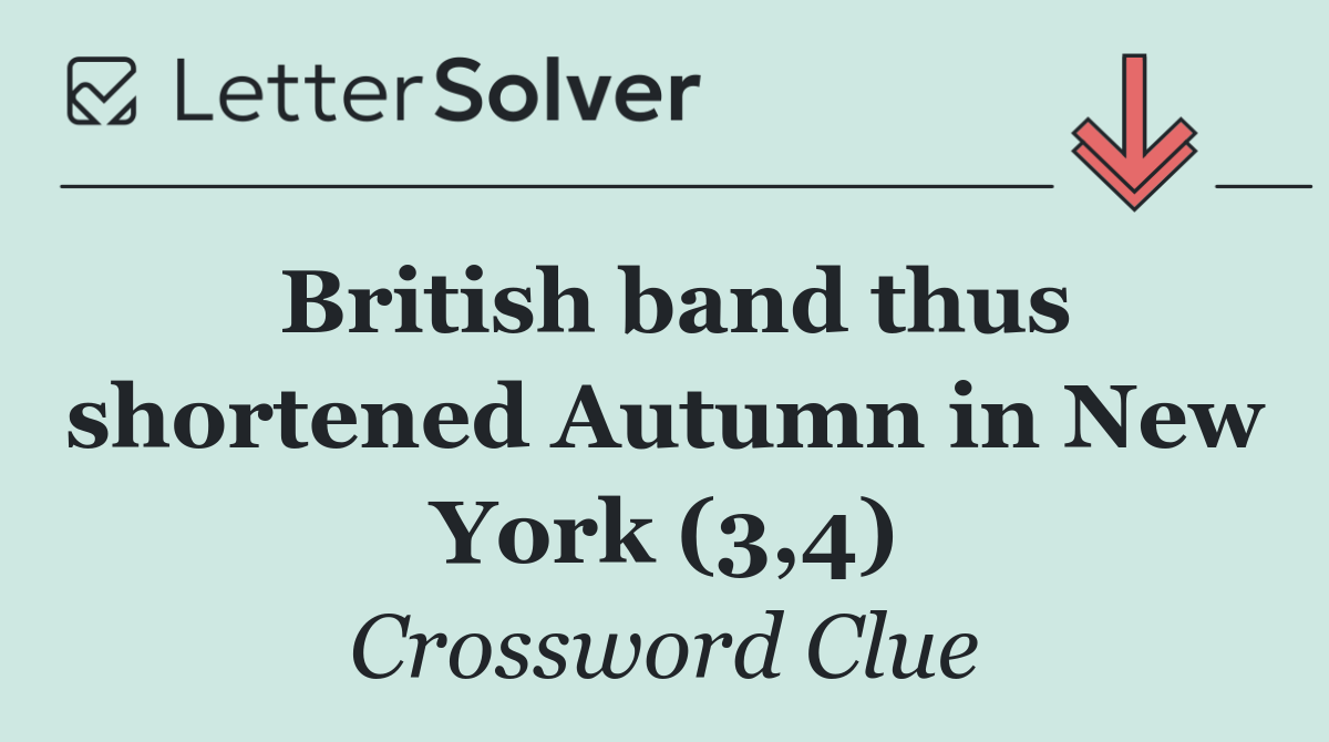 British band thus shortened Autumn in New York (3,4)