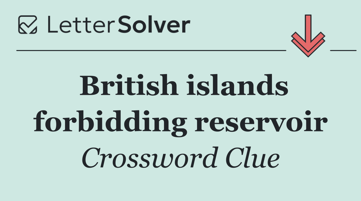 British islands forbidding reservoir