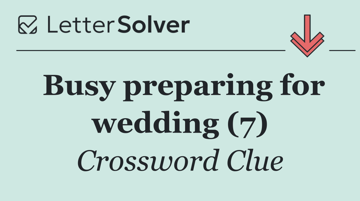 Busy preparing for wedding (7)