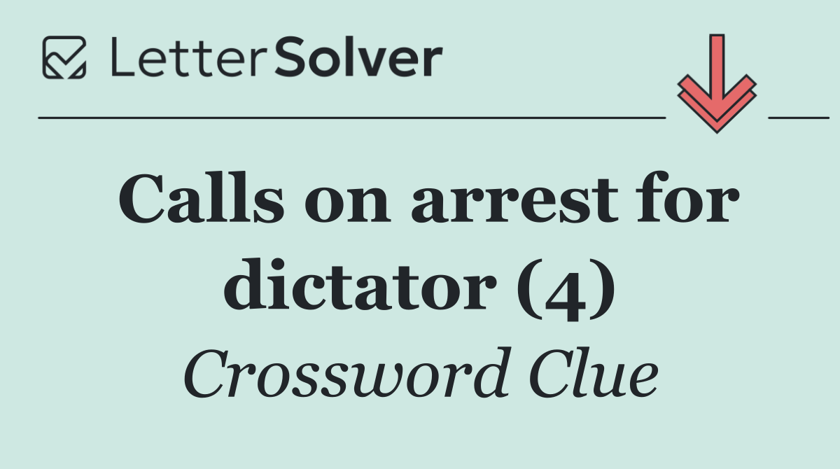 Calls on arrest for dictator (4)