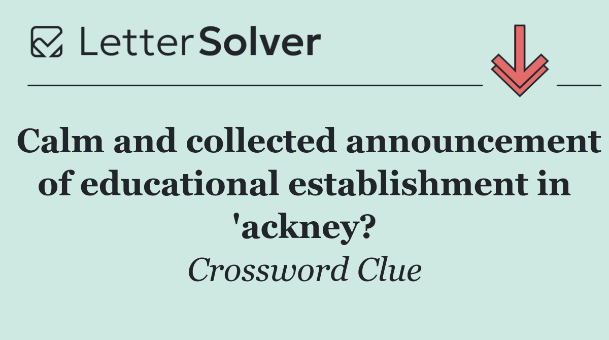Calm and collected announcement of educational establishment in 'ackney?