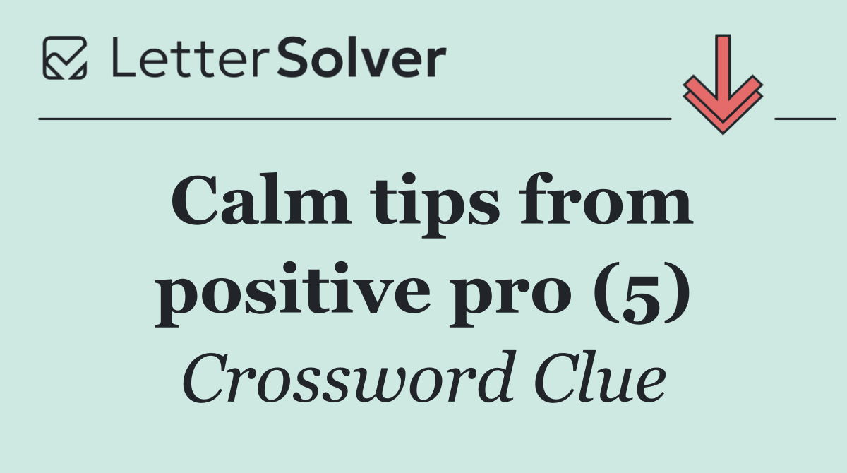 Calm tips from positive pro (5)