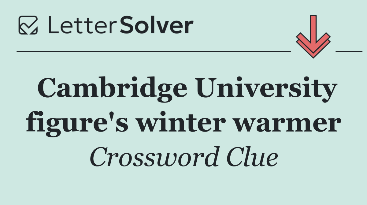 Cambridge University figure's winter warmer