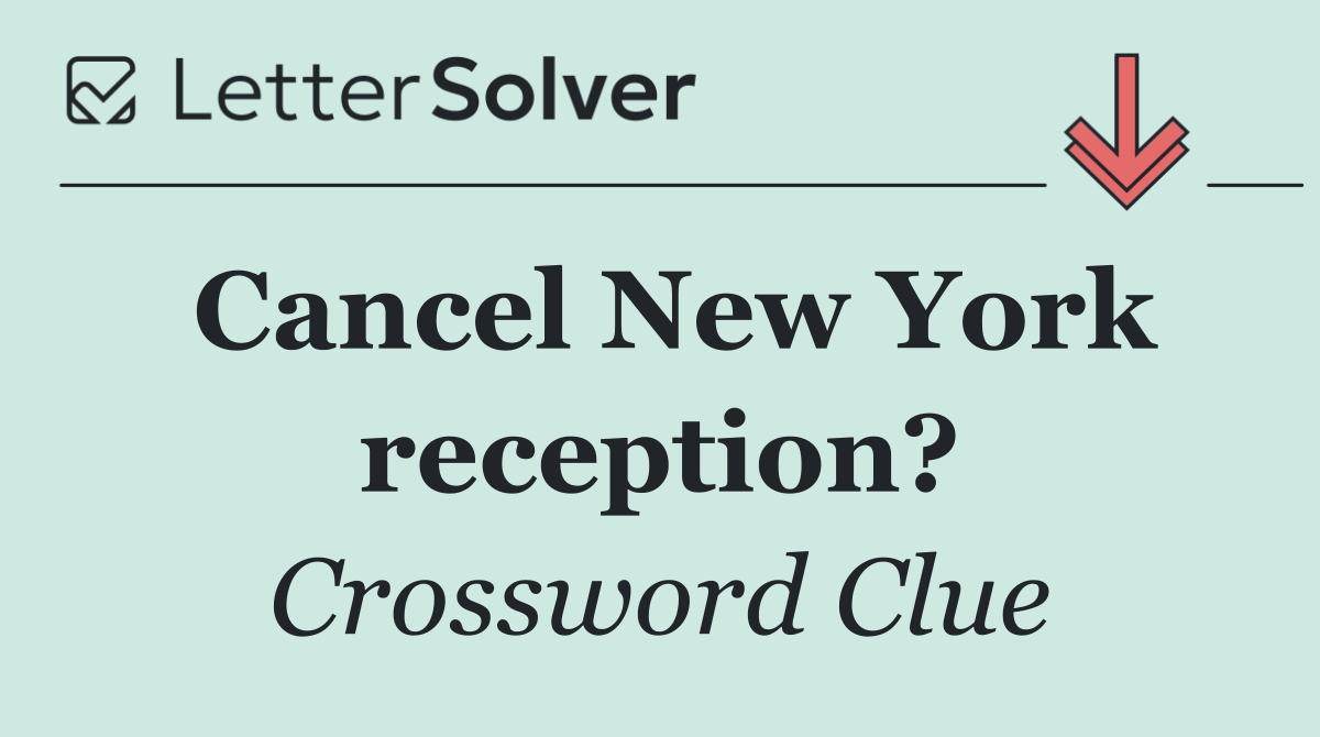 Cancel New York reception?