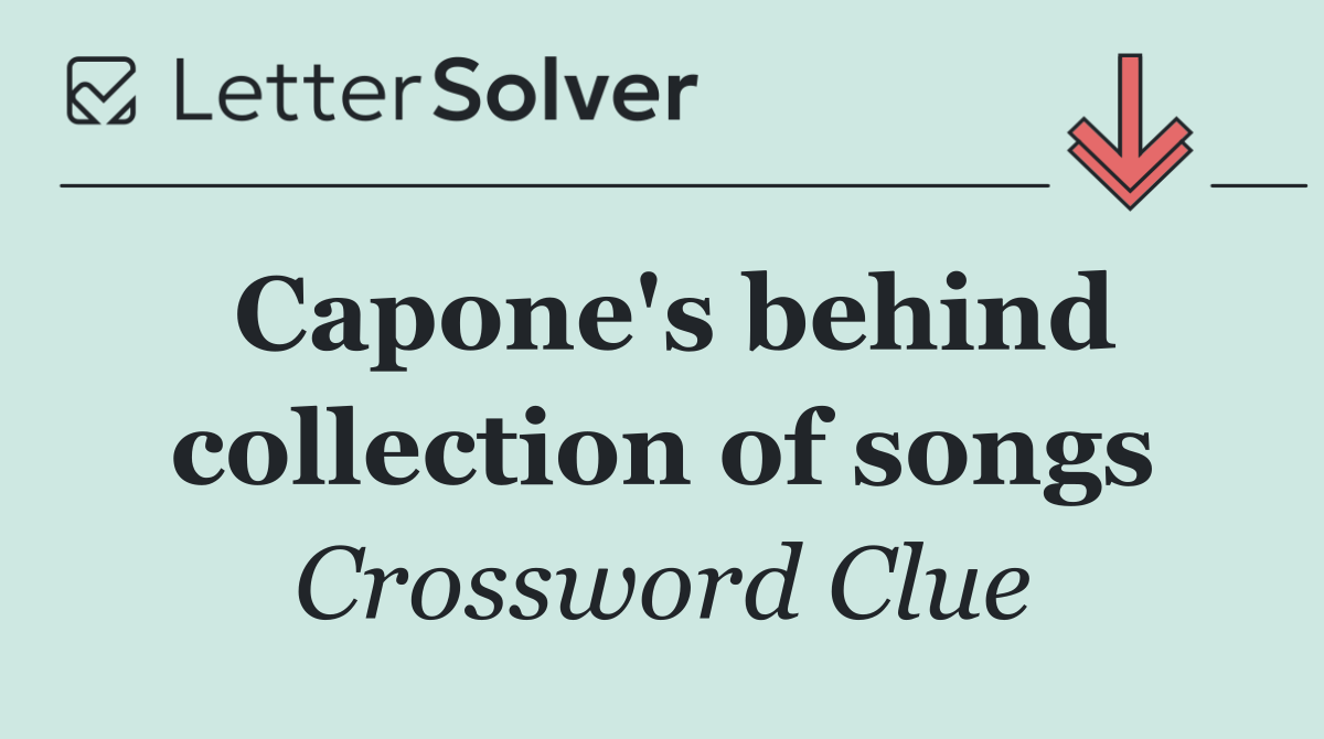 Capone's behind collection of songs