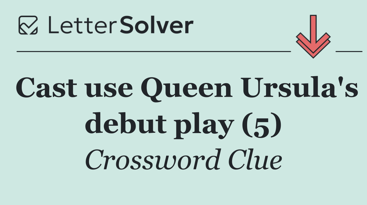 Cast use Queen Ursula's debut play (5)