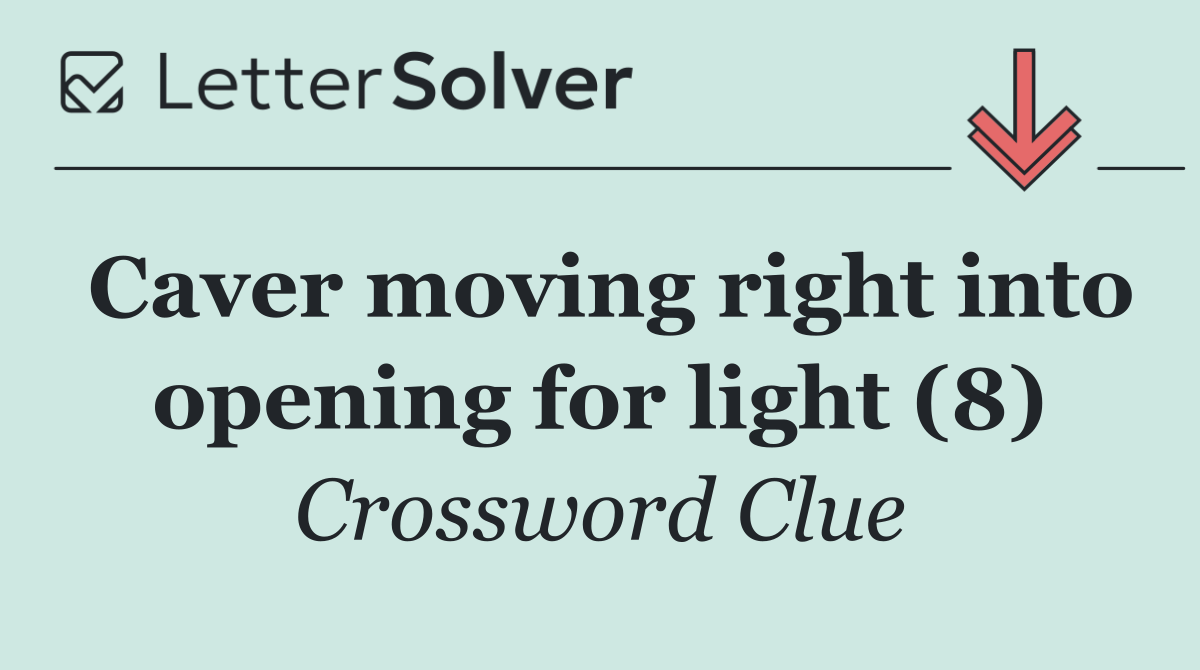Caver moving right into opening for light (8)