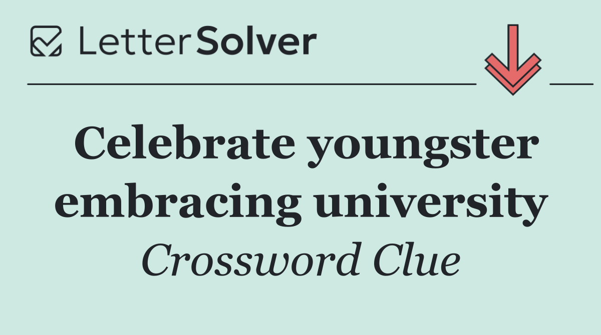 Celebrate youngster embracing university