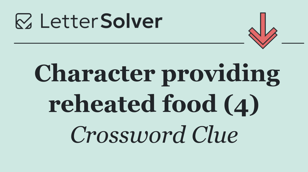 Character providing reheated food (4)