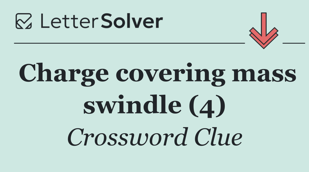 Charge covering mass swindle (4)
