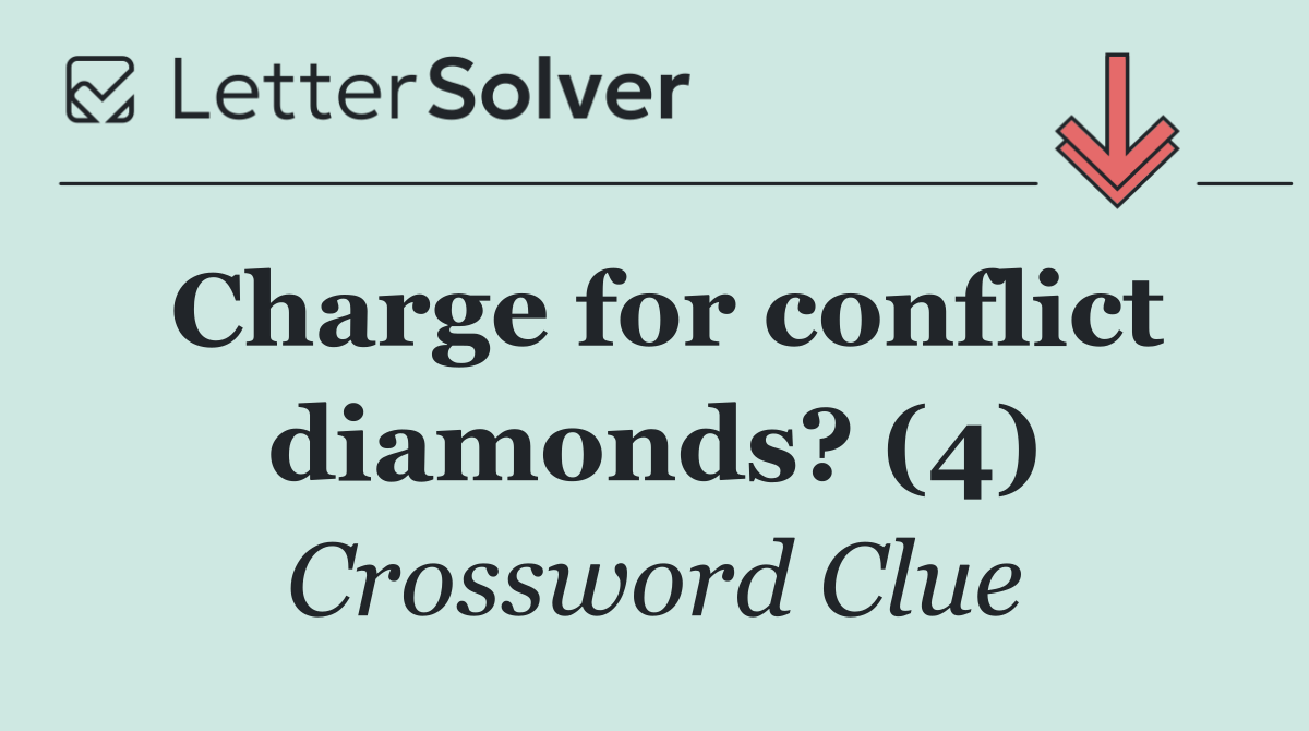 Charge for conflict diamonds? (4)