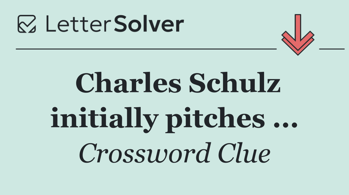 Charles Schulz initially pitches ...