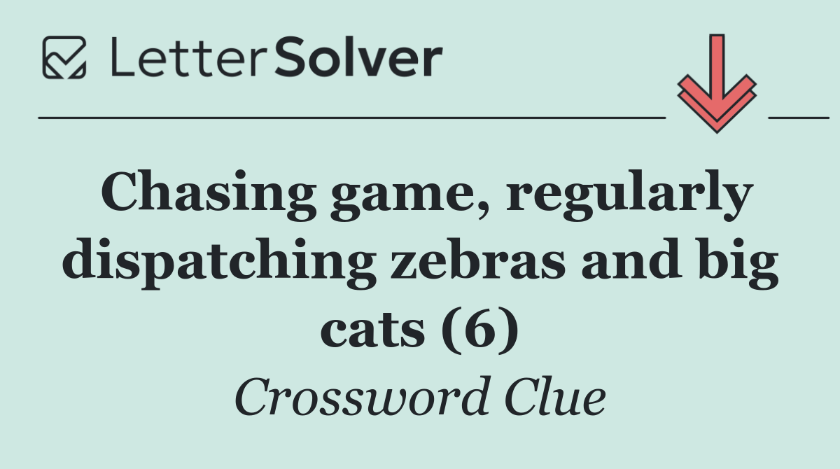 Chasing game, regularly dispatching zebras and big cats (6)