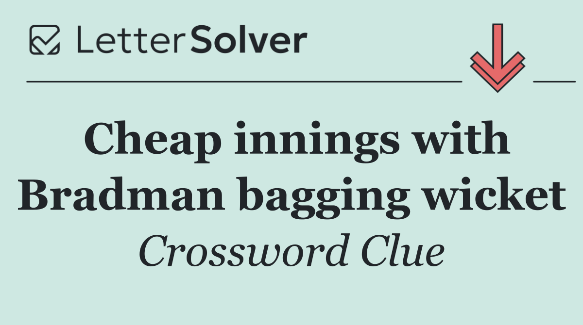 Cheap innings with Bradman bagging wicket