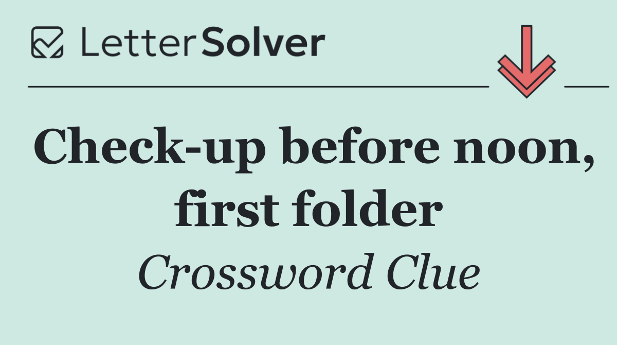 Check up before noon, first folder