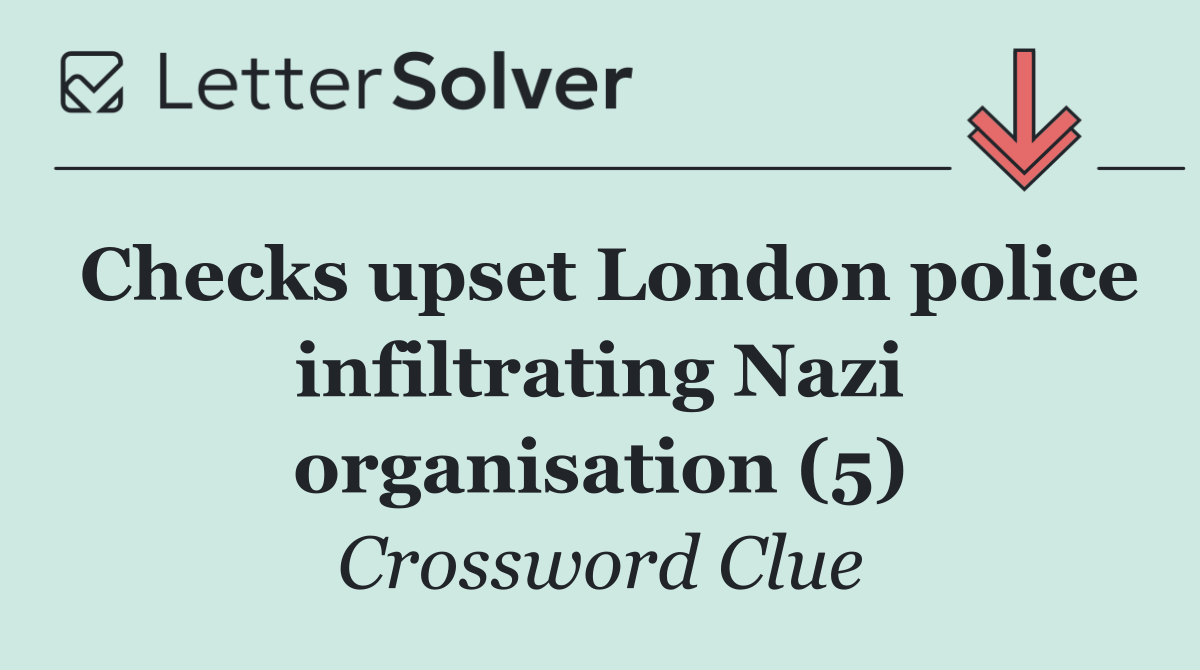 Checks upset London police infiltrating Nazi organisation (5)
