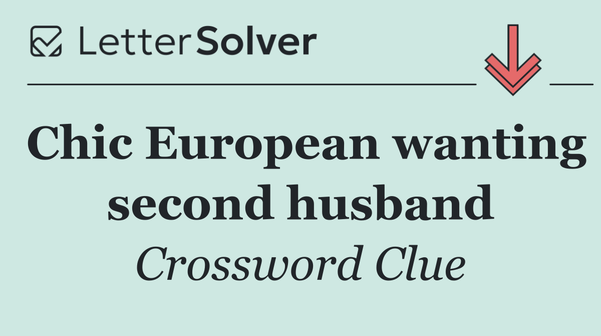 Chic European wanting second husband