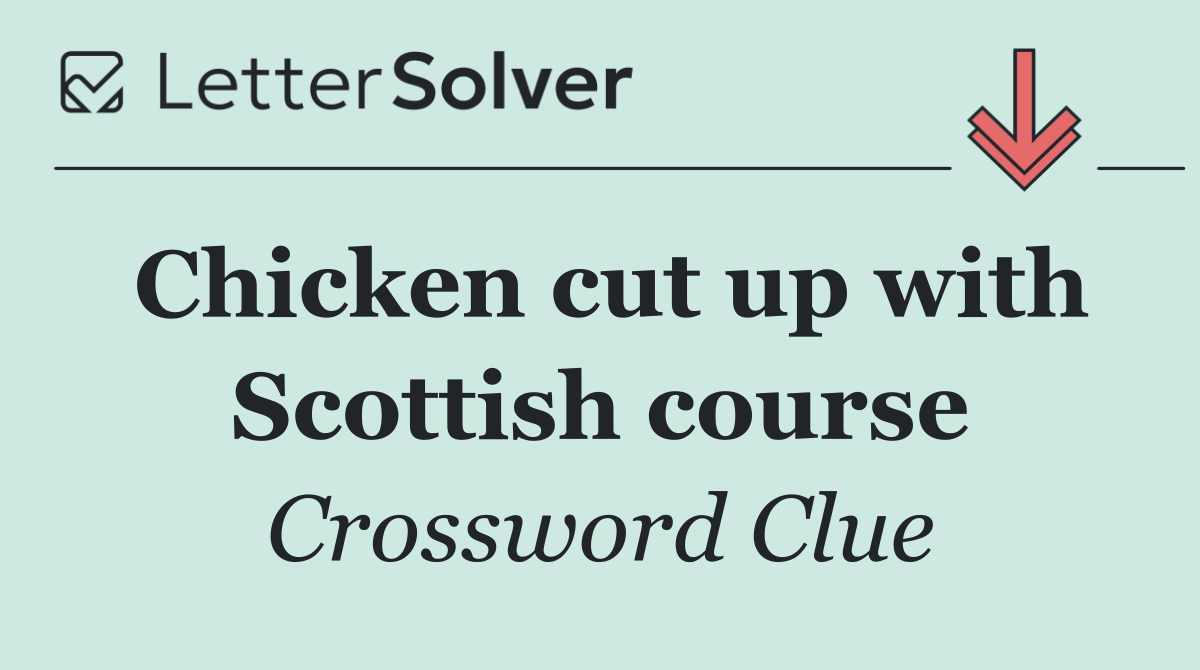 Chicken cut up with Scottish course