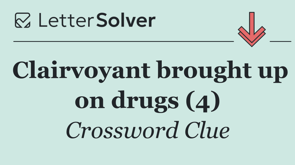 Clairvoyant brought up on drugs (4)
