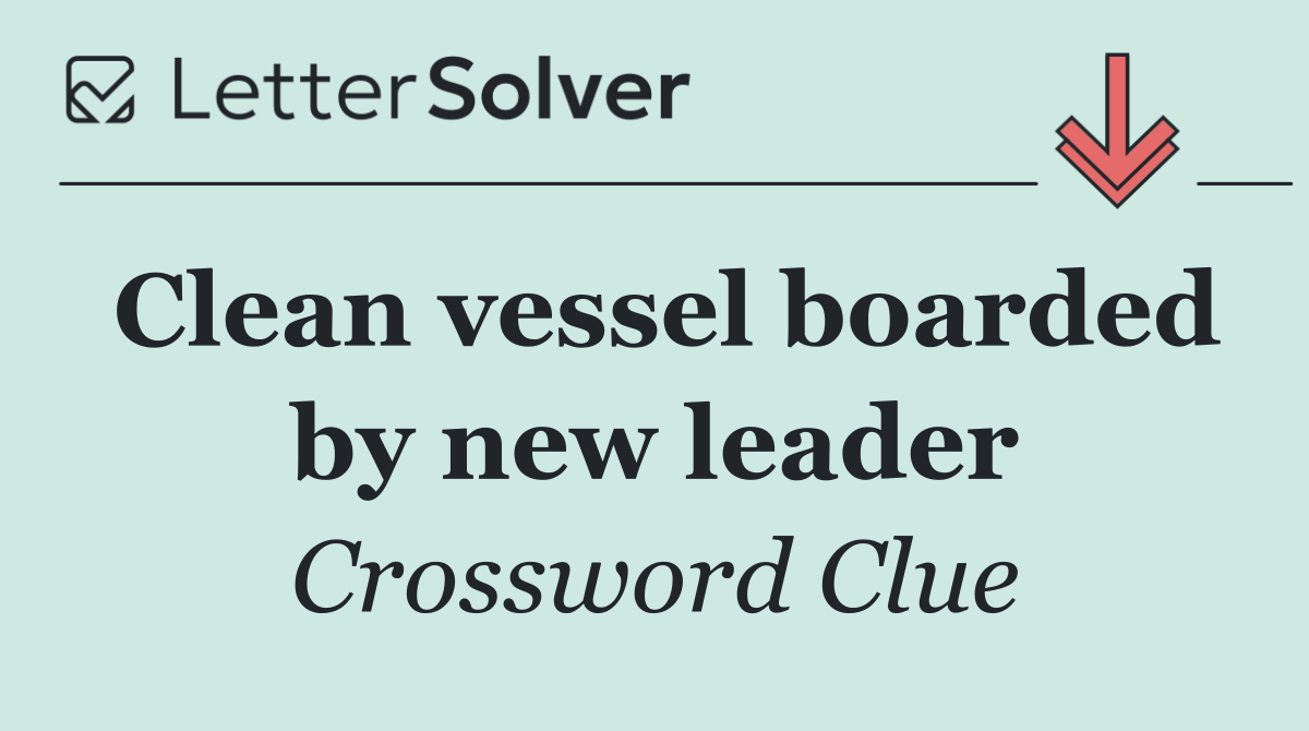 Clean vessel boarded by new leader