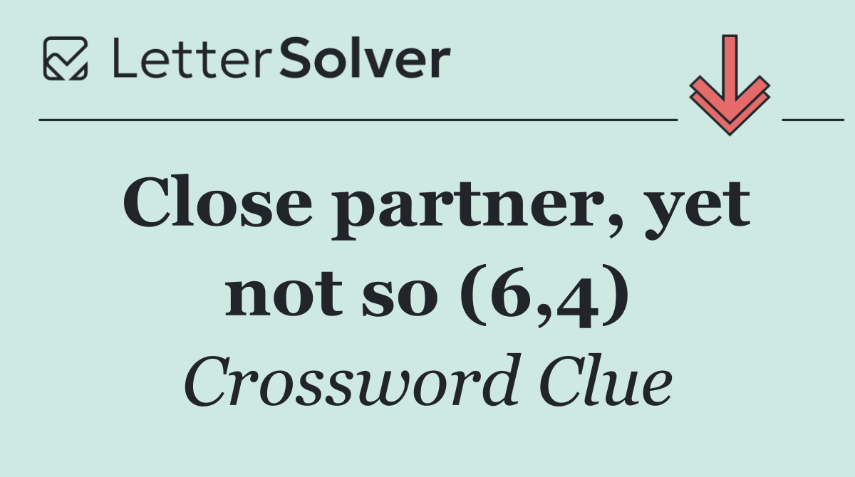 Close partner, yet not so (6,4)