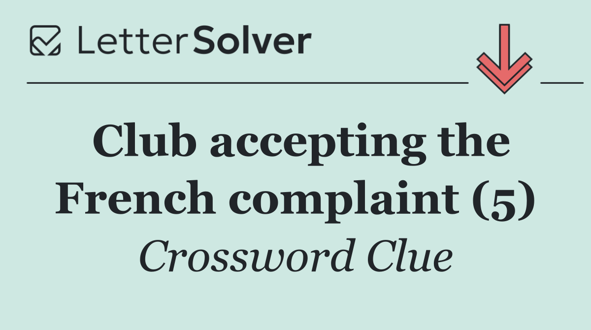 Club accepting the French complaint (5)