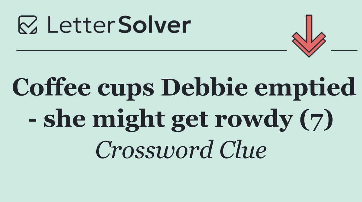 Coffee cups Debbie emptied   she might get rowdy (7)