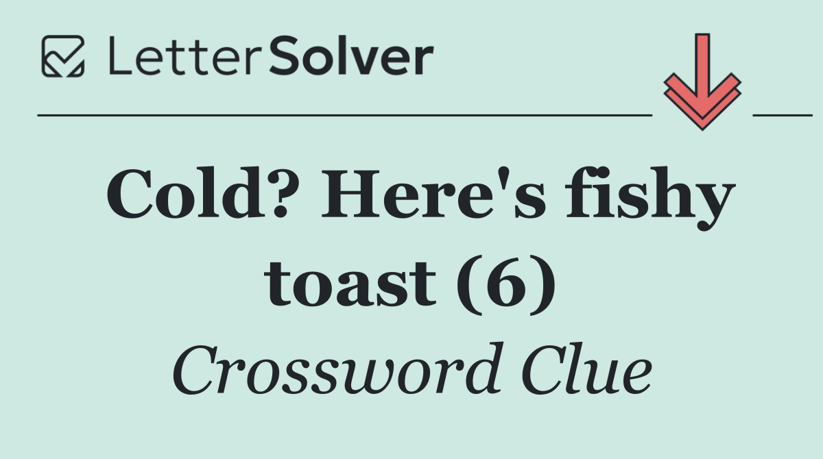 Cold? Here's fishy toast (6)