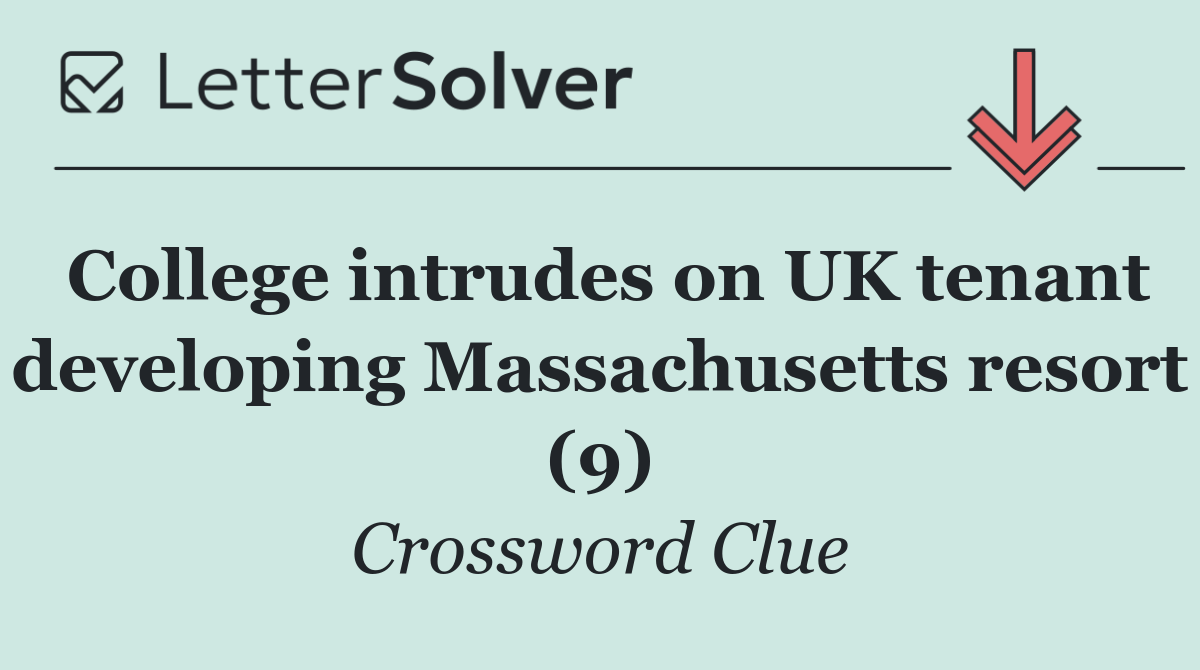 College intrudes on UK tenant developing Massachusetts resort (9)