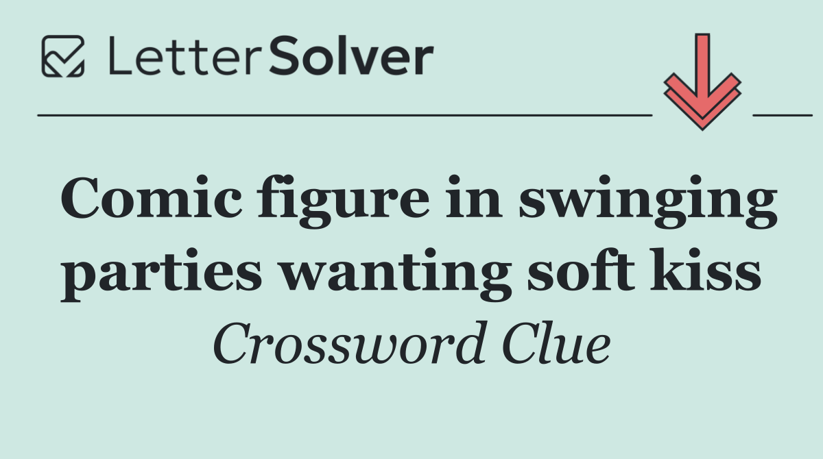 Comic figure in swinging parties wanting soft kiss