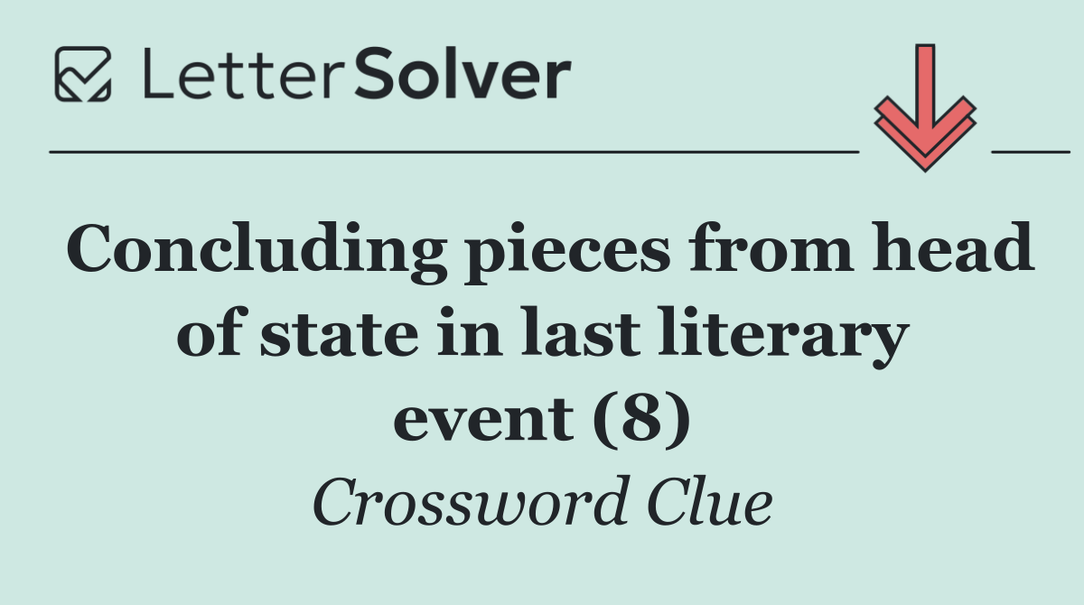 Concluding pieces from head of state in last literary event (8)