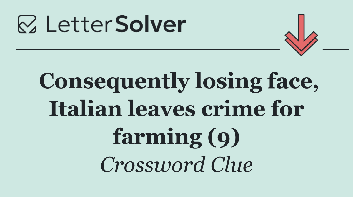 Consequently losing face, Italian leaves crime for farming (9)