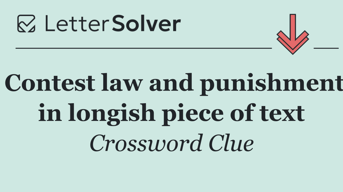 Contest law and punishment in longish piece of text