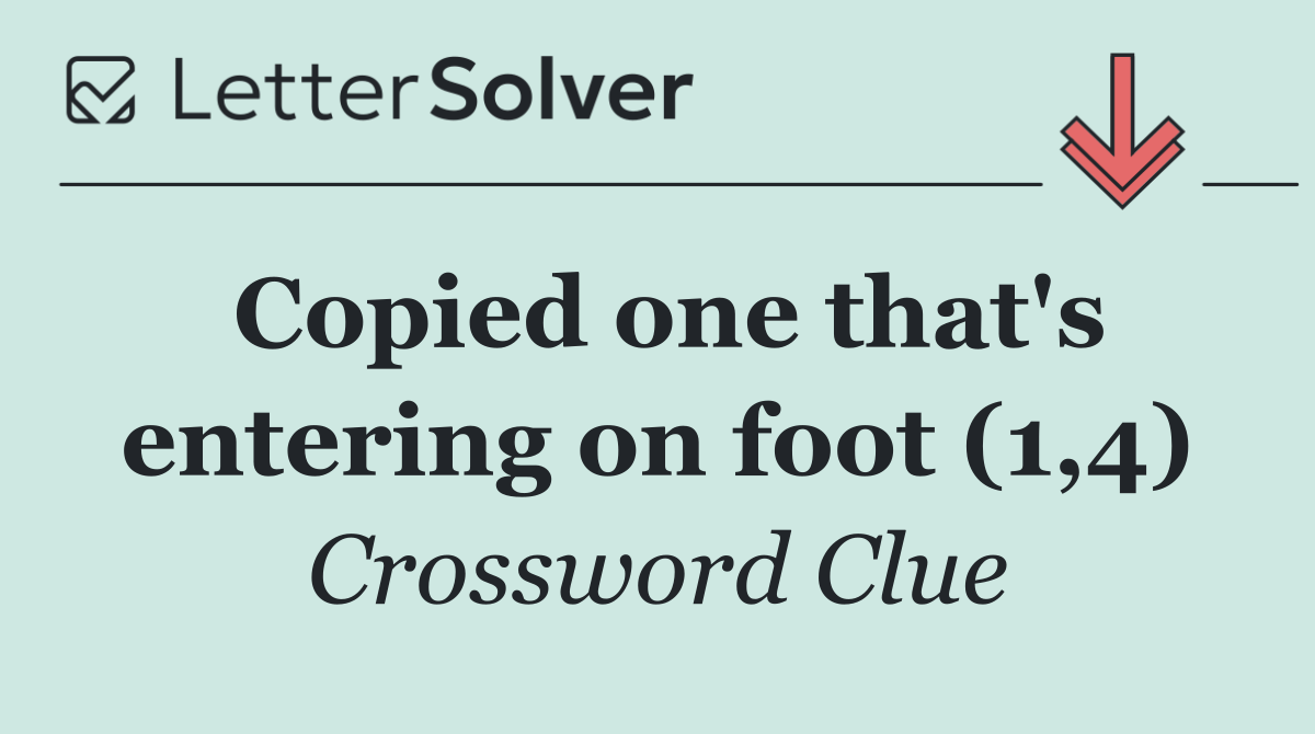 Copied one that's entering on foot (1,4)