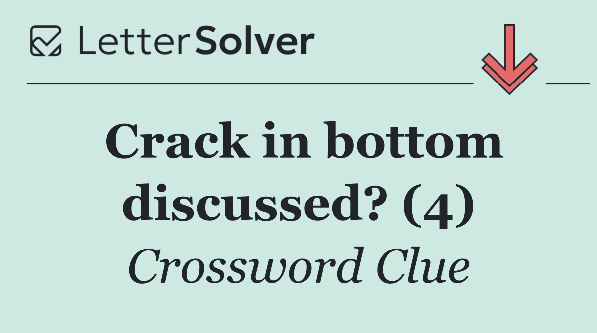 Crack in bottom discussed? (4)