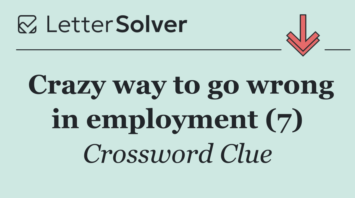 Crazy way to go wrong in employment (7)