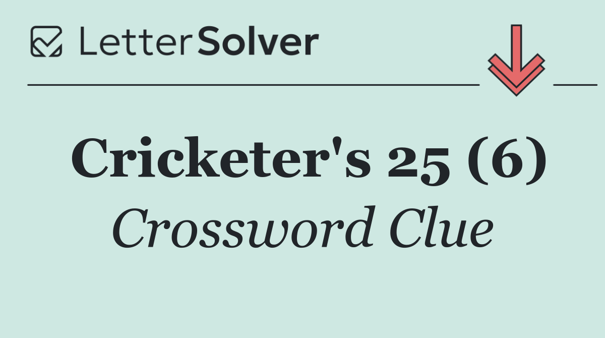 Cricketer's 25 (6)
