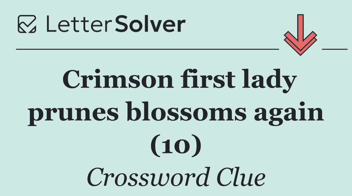 Crimson first lady prunes blossoms again (10)
