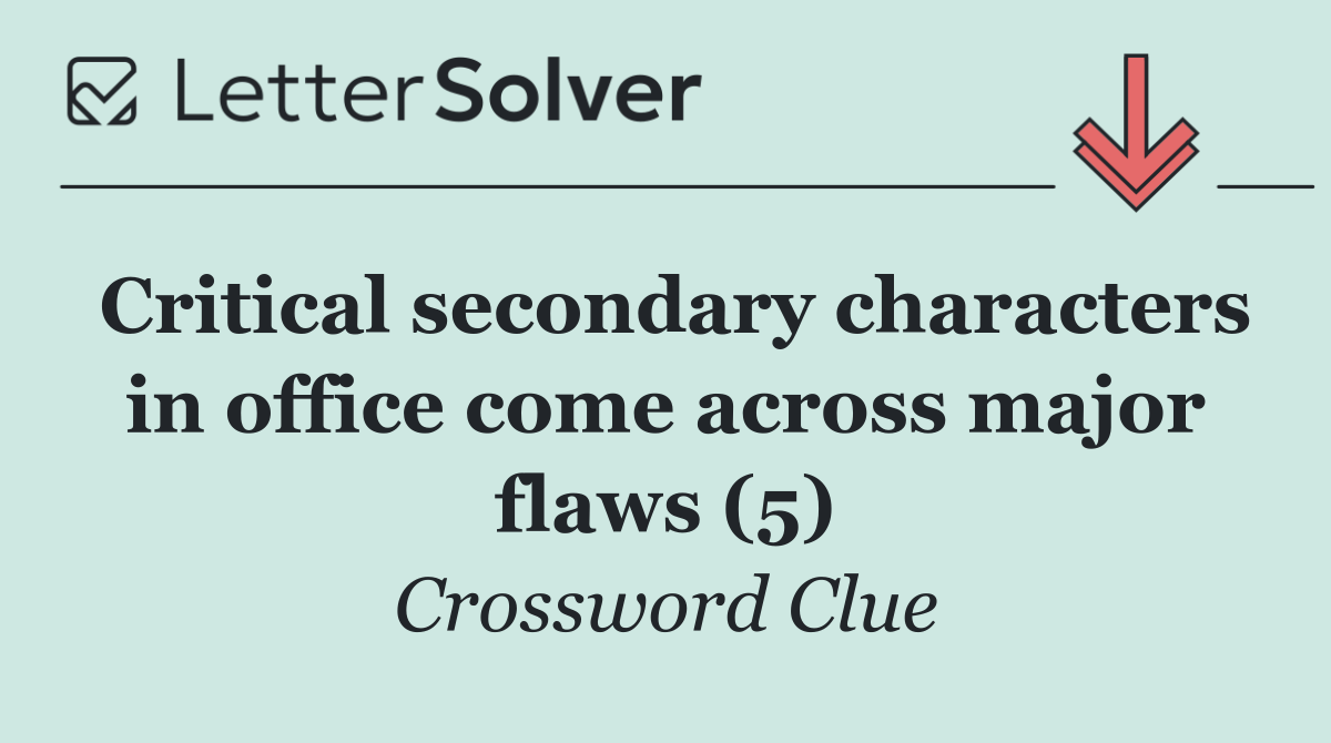 Critical secondary characters in office come across major flaws (5)