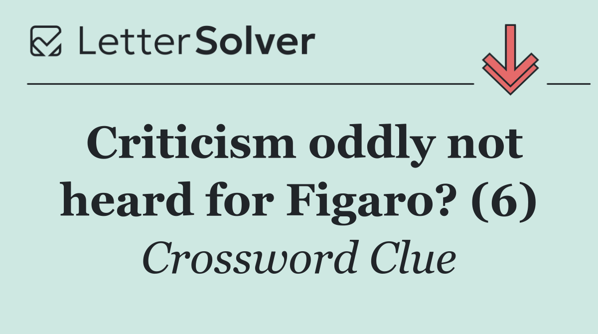 Criticism oddly not heard for Figaro? (6)