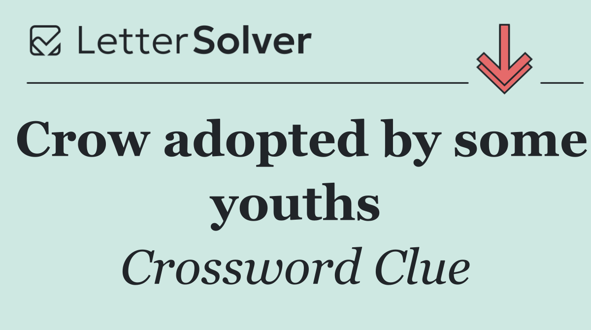 Crow adopted by some youths