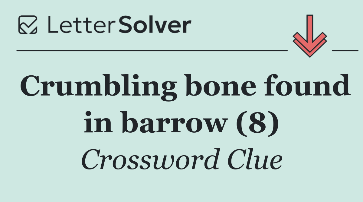 Crumbling bone found in barrow (8)