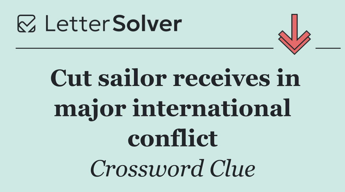 Cut sailor receives in major international conflict