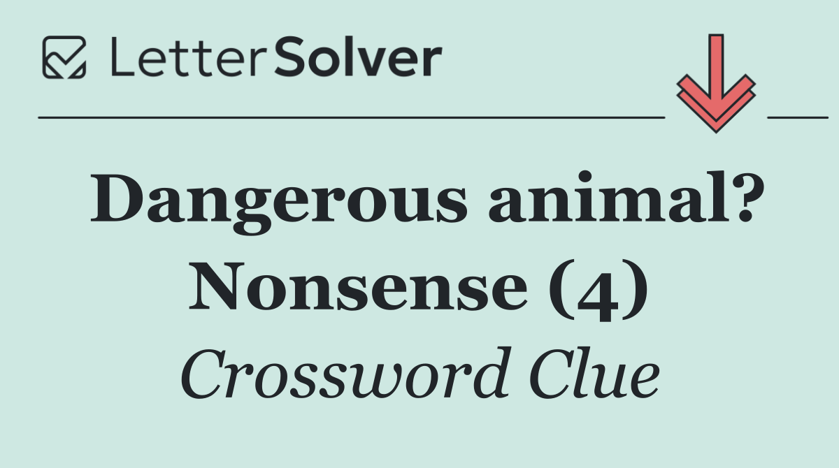 Dangerous animal? Nonsense (4)