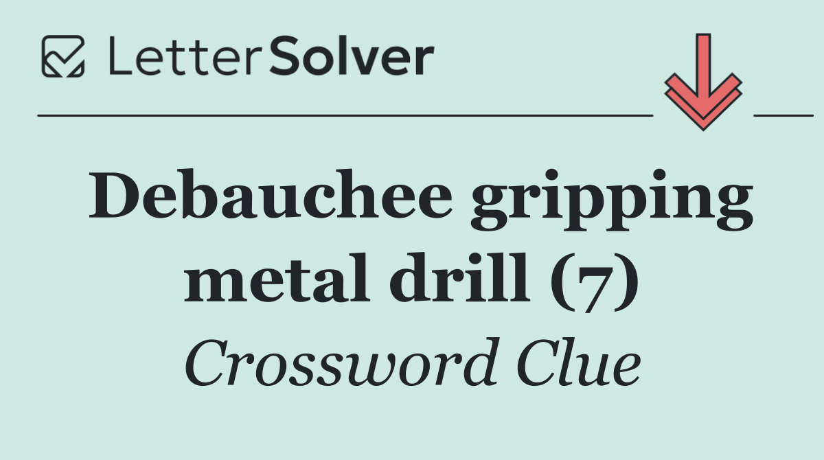 Debauchee gripping metal drill (7)