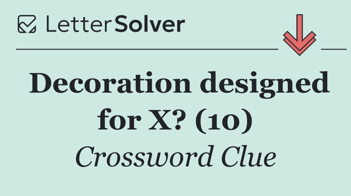 Decoration designed for X? (10)