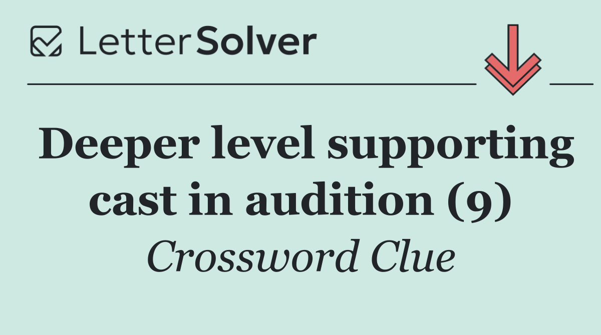 Deeper level supporting cast in audition (9)