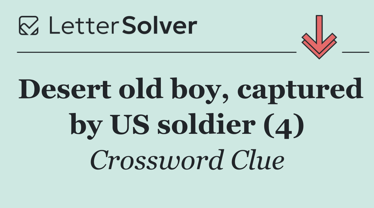 Desert old boy, captured by US soldier (4)